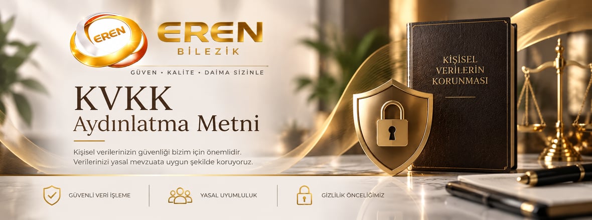 Eren Bilezik KVKK Aydınlatma Metni