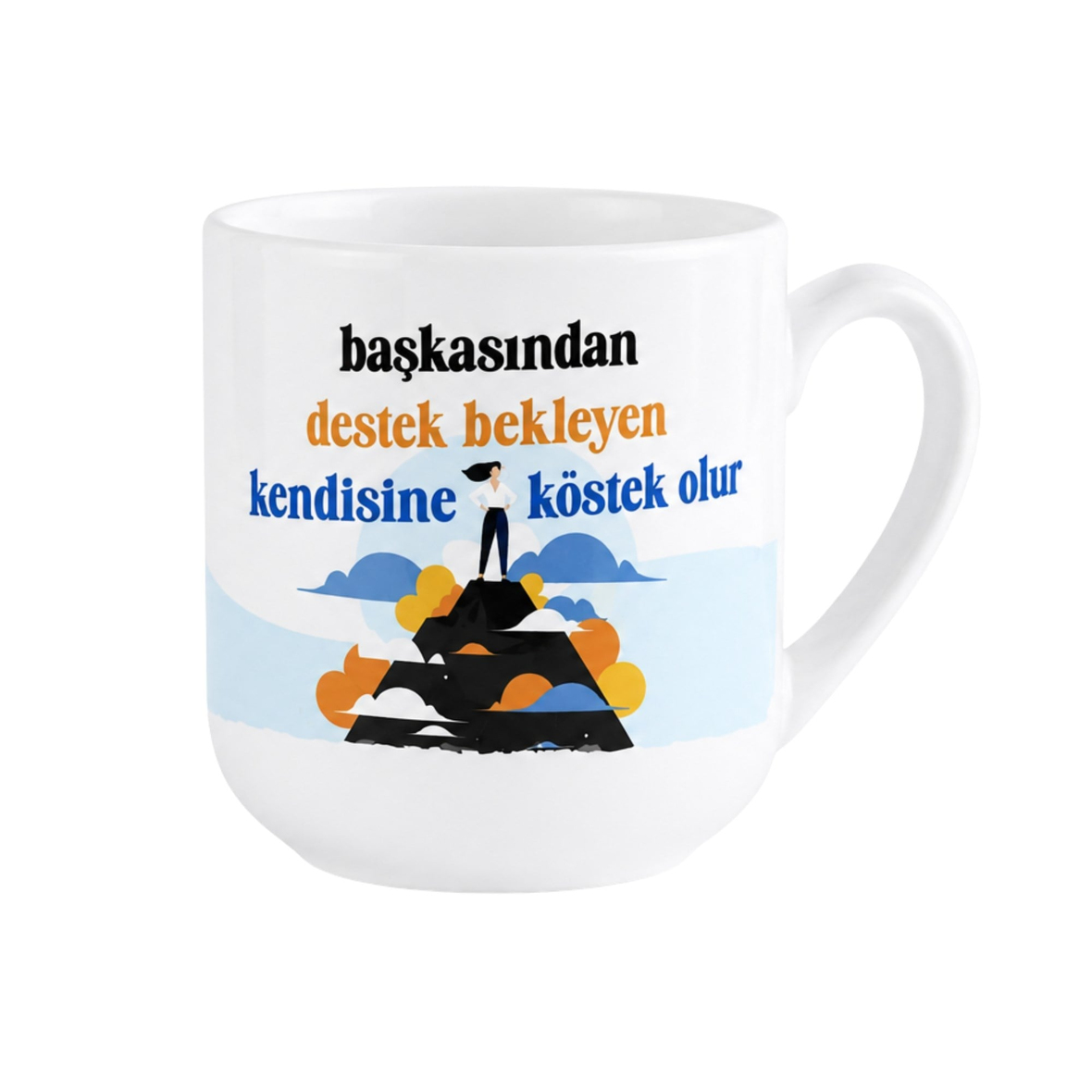 Başkasından Destek Bekleyen Kendisine Köstek Olur Yazılı Kupa Bardak