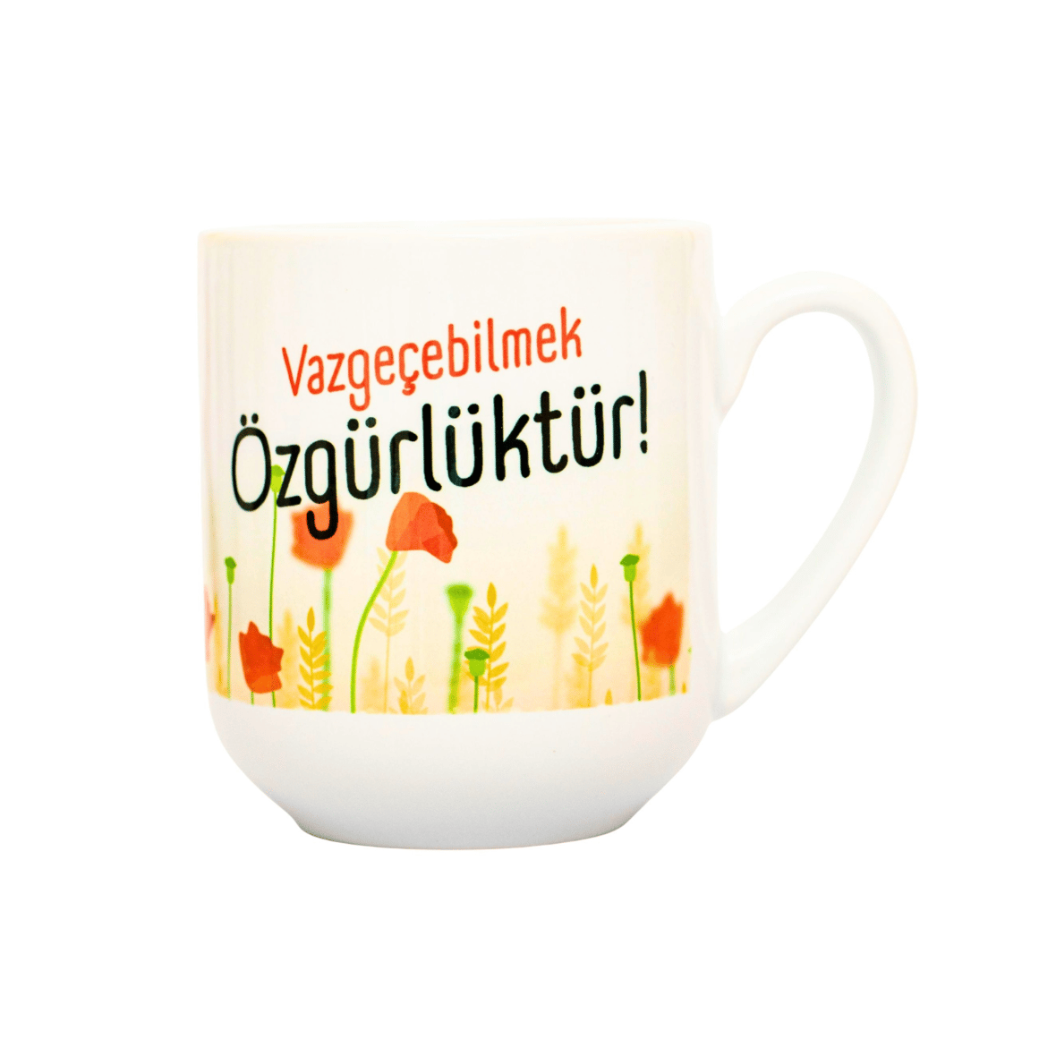 Vazgeçebilmek Özgürlüktür Yazılı Kupa Bardak