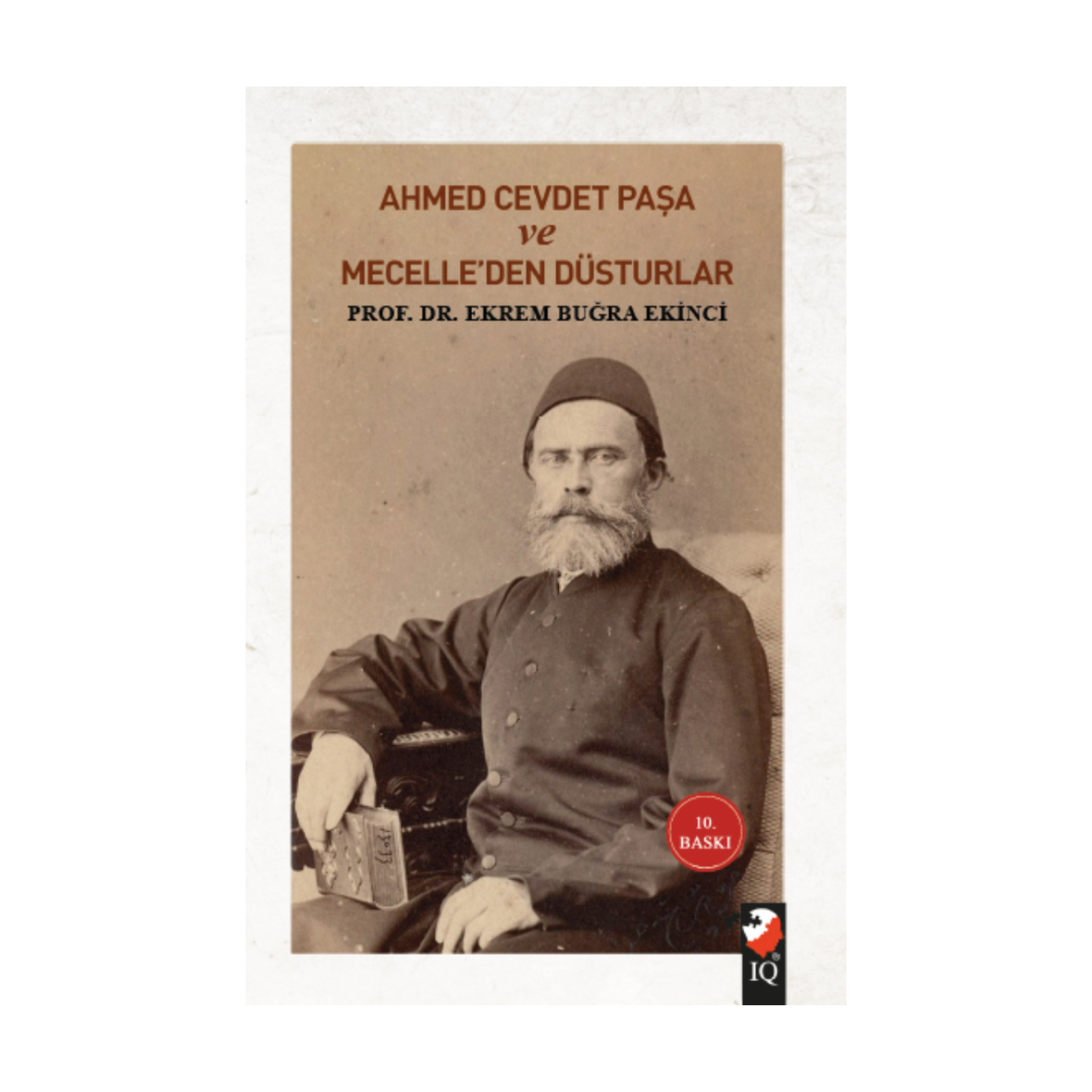 Ahmed Cevdet Paşa ve Mecelleden Düsturlar