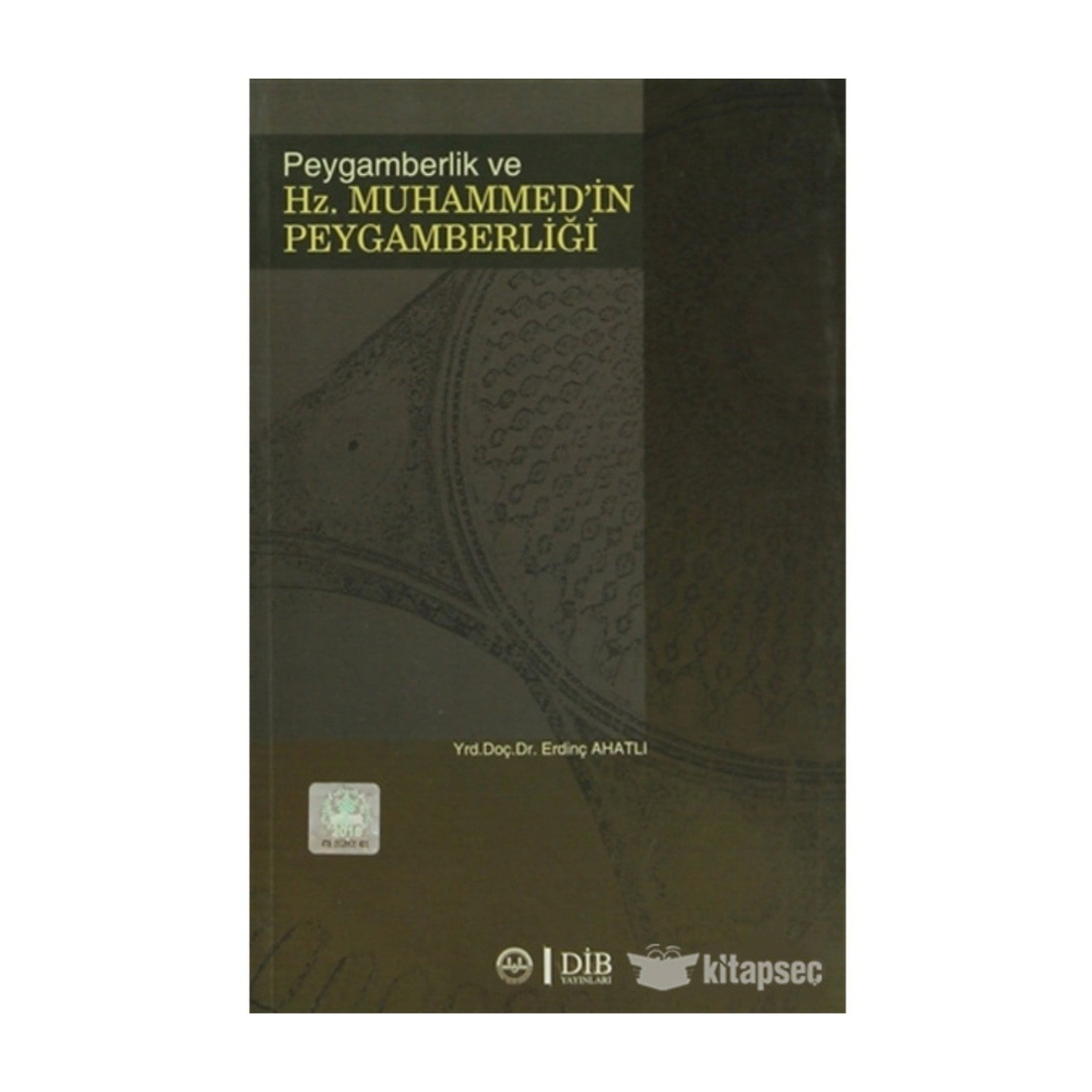 Peygamberlik ve Hz. Muhammedin Peygamberliği