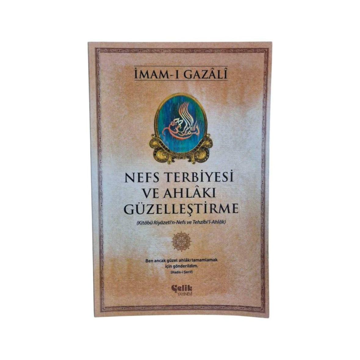 Nefs Terbiyesi ve Ahlakı Güzelleştirme