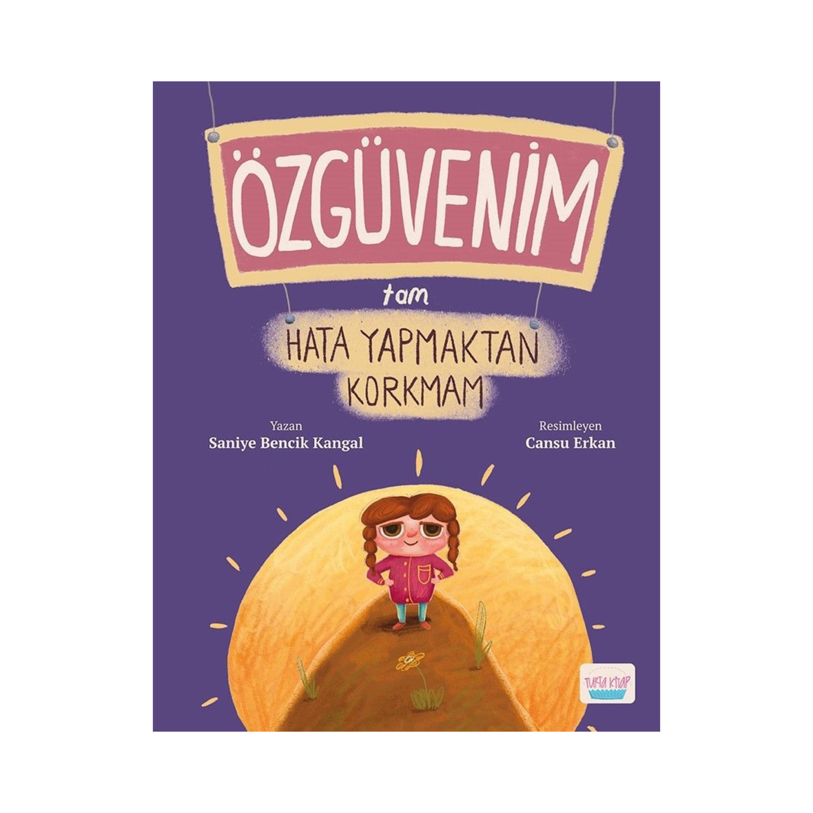 Özgüvenim Tam Hata Yapmaktan Korkmam