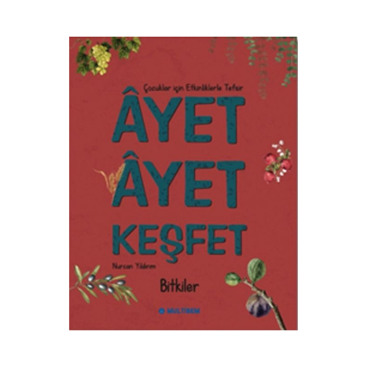 Ayet Ayet Keşfet Bitkiler