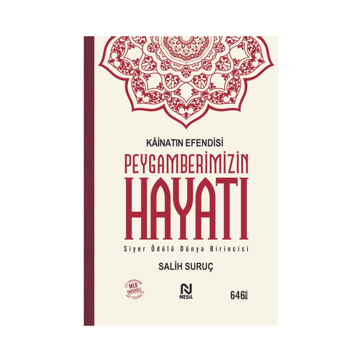 Kainatın Efendisi Peygamberimizin Hayatı