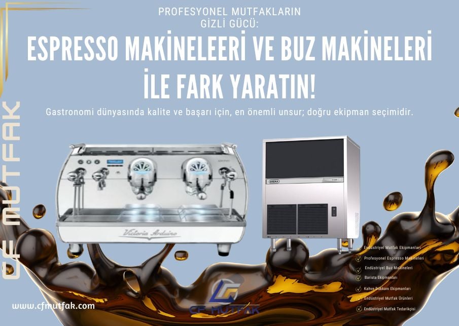 Profesyonel Mutfakların Gizli Gücü; Espresso Makineleri ve Buz Makineleri ile Fark Yaratın!