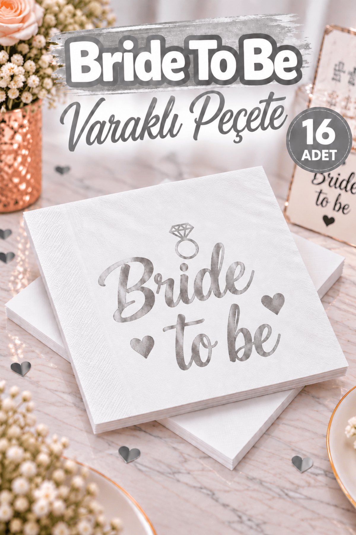 Bride To Be Peçete Gümüş Yaldızlı Beyaz 16lı Gri Varaklı Bekarlığa Veda Partisi Süsleri Malzemeleri