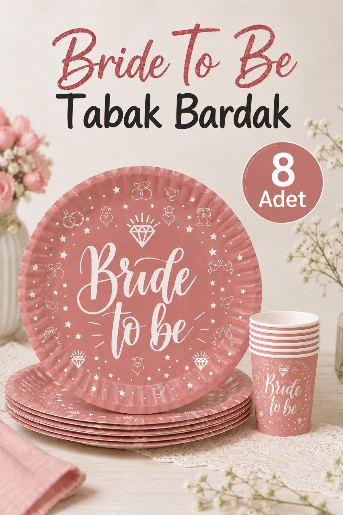 Bride To Be Yazılı 8li Tabak Bardak Seti Rose Pembesi Renkli Yüzük Detaylı Bekarlığa Veda Partisi