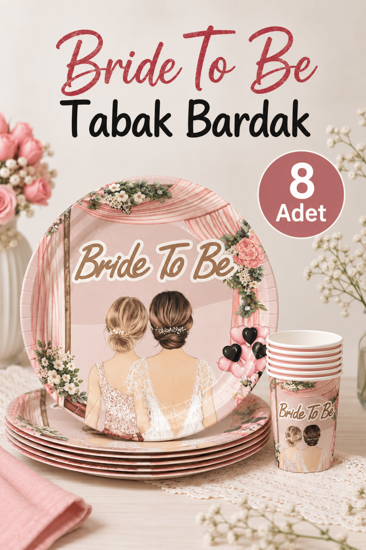 Gelin Çiçek Balon Baskılı Tabak Bardak 8li Set Karton Bride To Be Yazılı Bekarlığa Veda Parti Süsü
