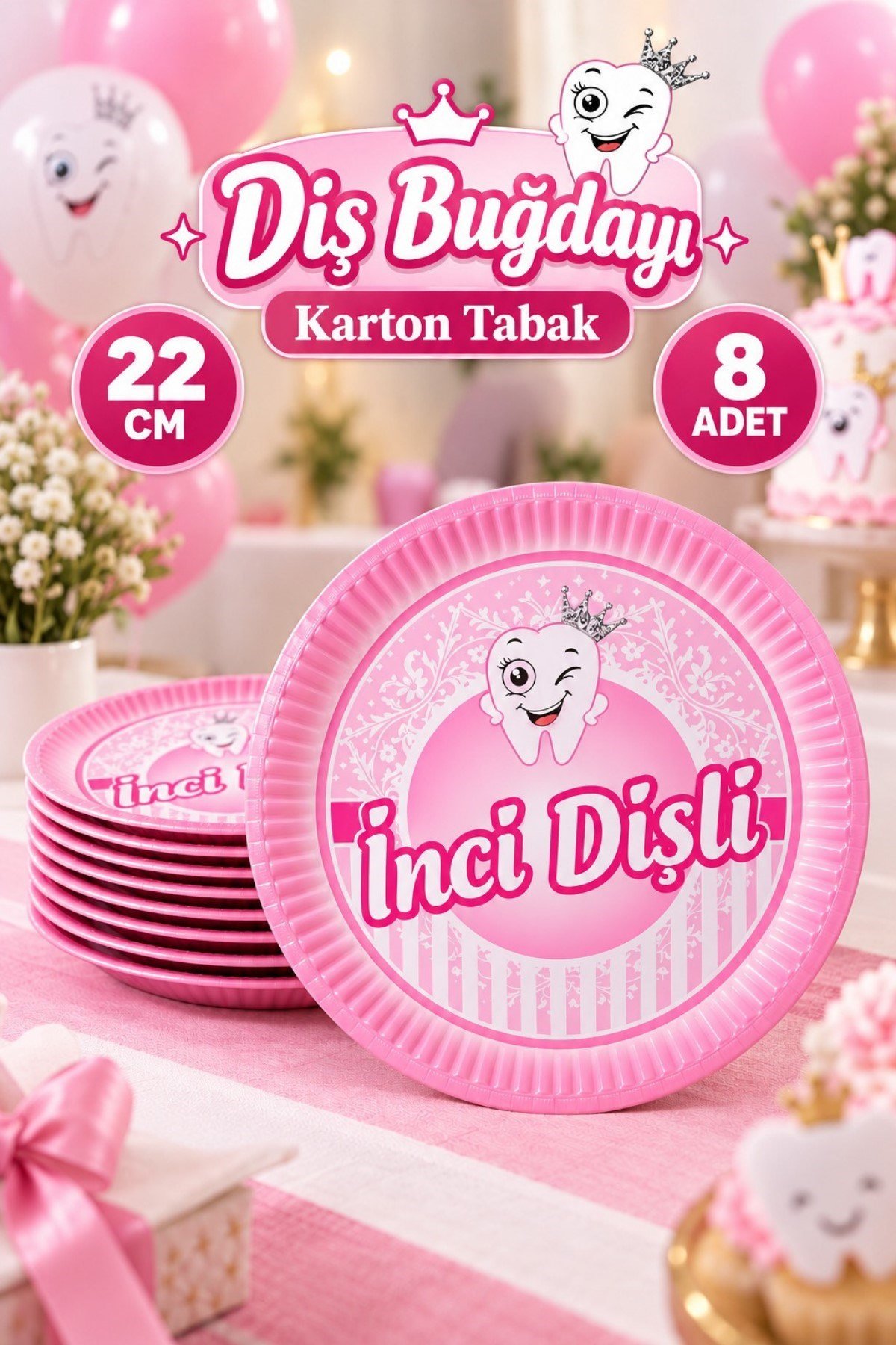 Inci Dişli Yazılı 8 Adet Pembe Tabak Ilk Dişim Çıktı Temalı Diş Buğdayı Partisi Kız Konsepti 23 Cm