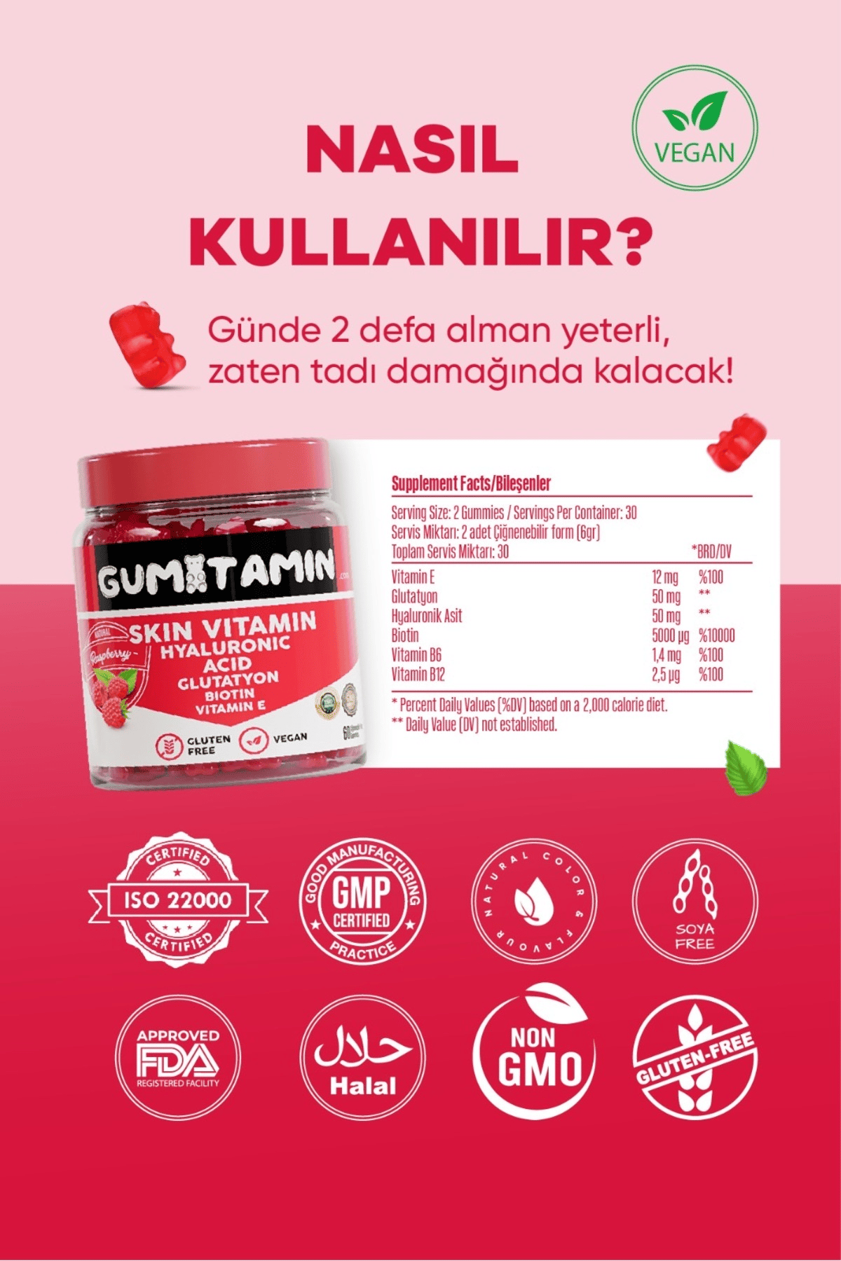 Gumitamin Skin Vitamim Vegan Gummy, Hyaluronik Asit, Glutatyon, Biotin, Vitamin E, Dogal Ahududu Aromal