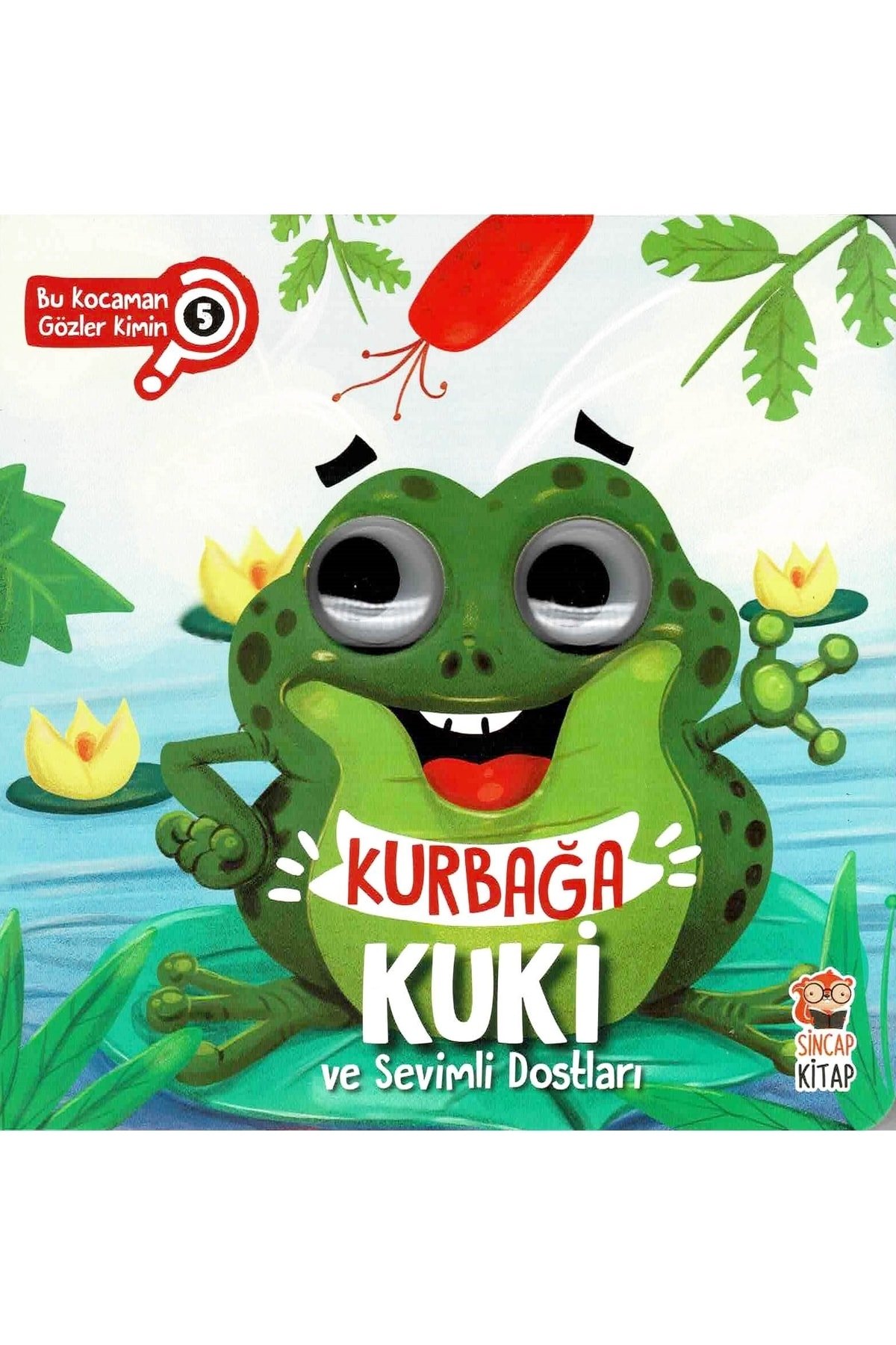 Sincap Kitap Kurbağa Kuki Ve Sevimli Dostları - Bu Kocaman Gözler Kimin 5