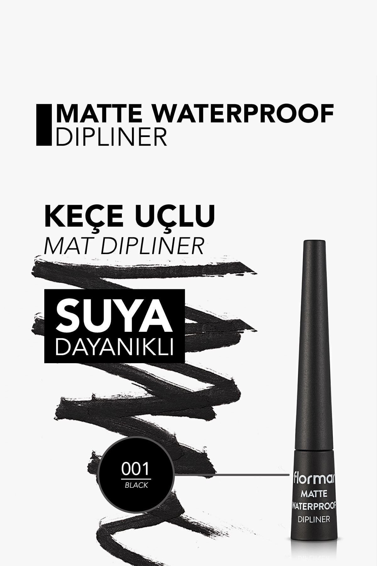 Flormar Suya Dayanıklı Mat Dipliner (SİYAH) - Waterproof Dipliner - 001 Black - 8690604536481