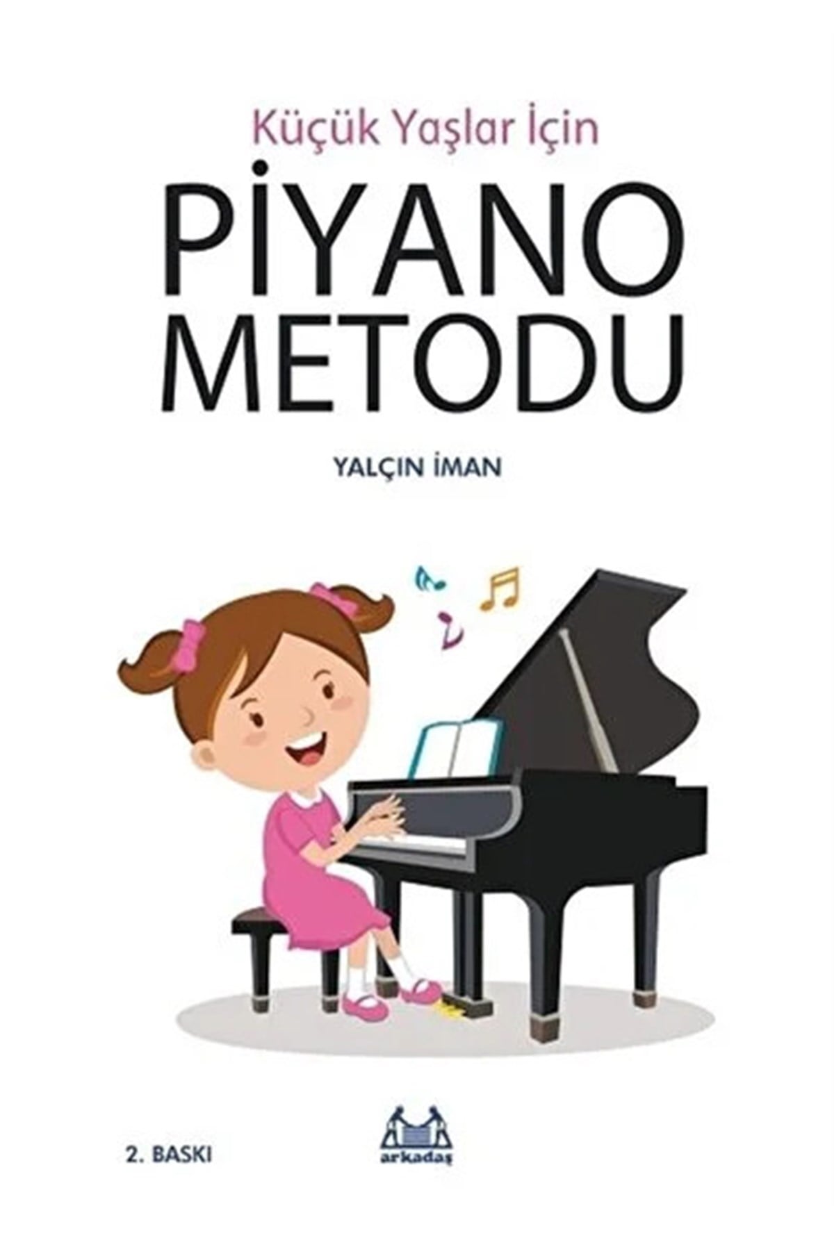 Küçük Yaşlar İçin Piyano Metodu