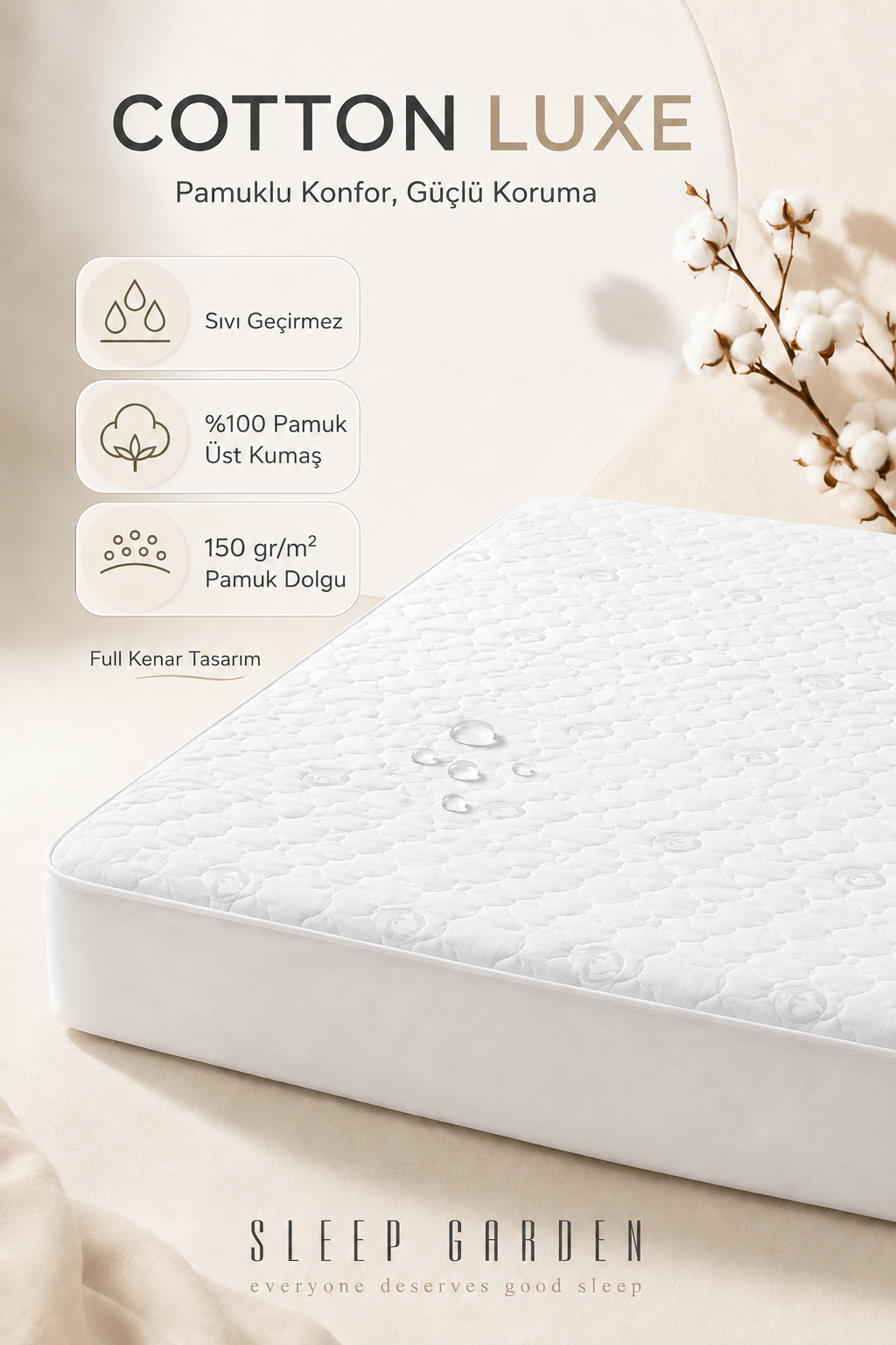 Sleep Garden Coton Luxe %100 Pamuk Üst Kumaş Pamuk Dolgulu Kapitoneli Kalın Full Kenar Sıvı Geçirmez AlezSleep Garden Cotton Luxe Fitted Sıvı Geçirmez Alez Tela Çantalı | Uyku konforunuzu arttıran pamuklu luxe alezler - Sleep Garden. Kaliteli ve dayanıklı malzemelerle üretilmiş çantalı alezler için hemen tıklayın.Sleep Garden
