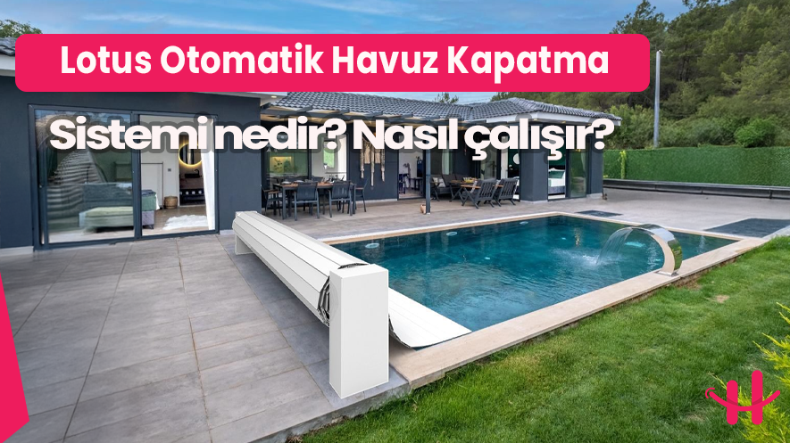 Lotus Otomatik Havuz Kapatma Sistemi - Paslanmaz çelik gövde ve 4 renk seçeneği ile modern havuz koruma çözümü