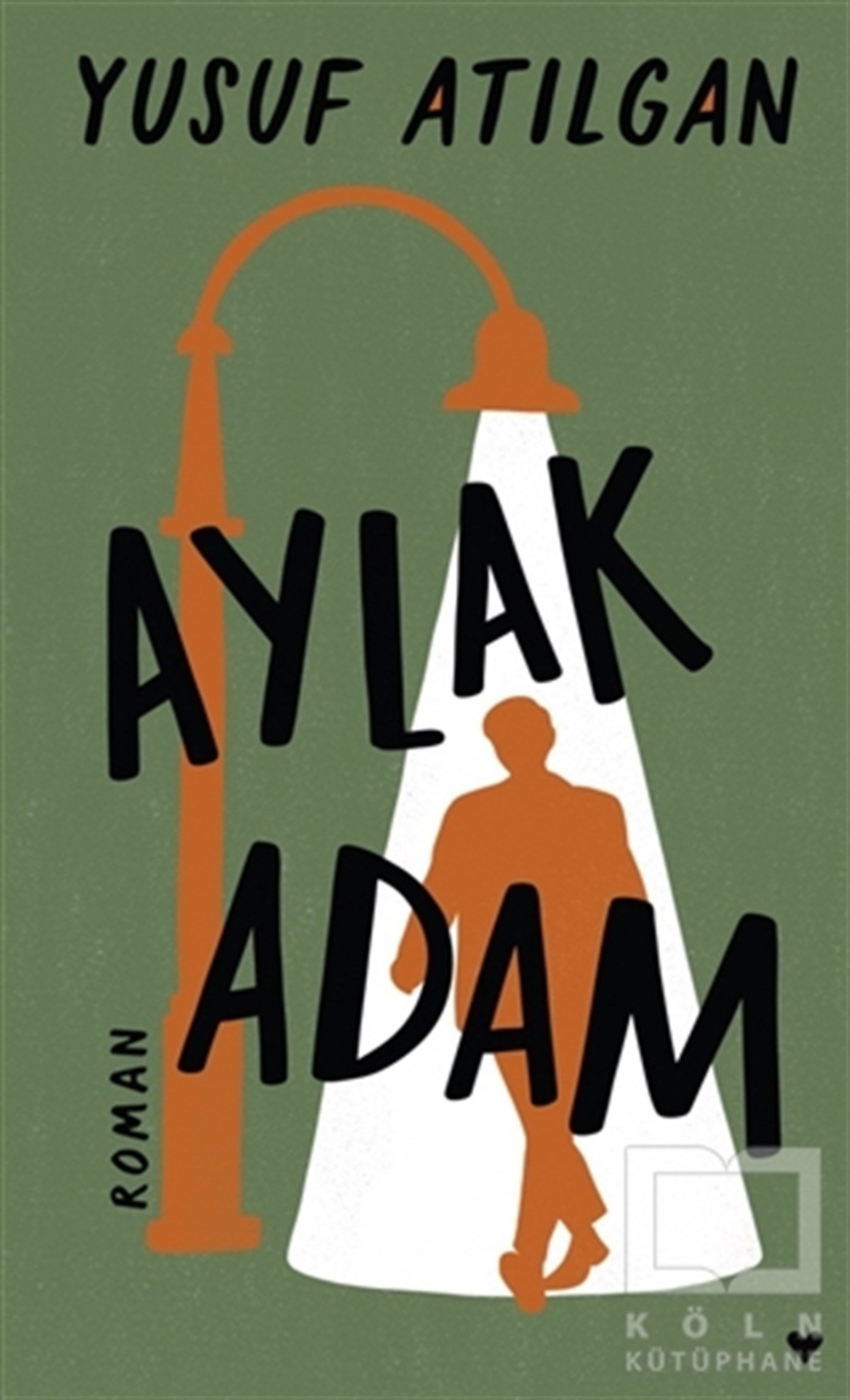Yusuf AtılganTürkçe RomanlarAylak Adam (Ciltli)