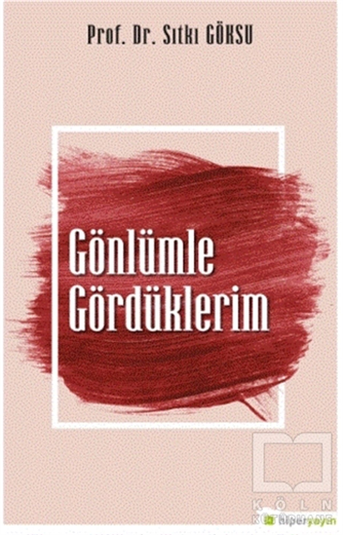 Sıtkı Göksuİman EsaslarıGönlümle Gördüklerim