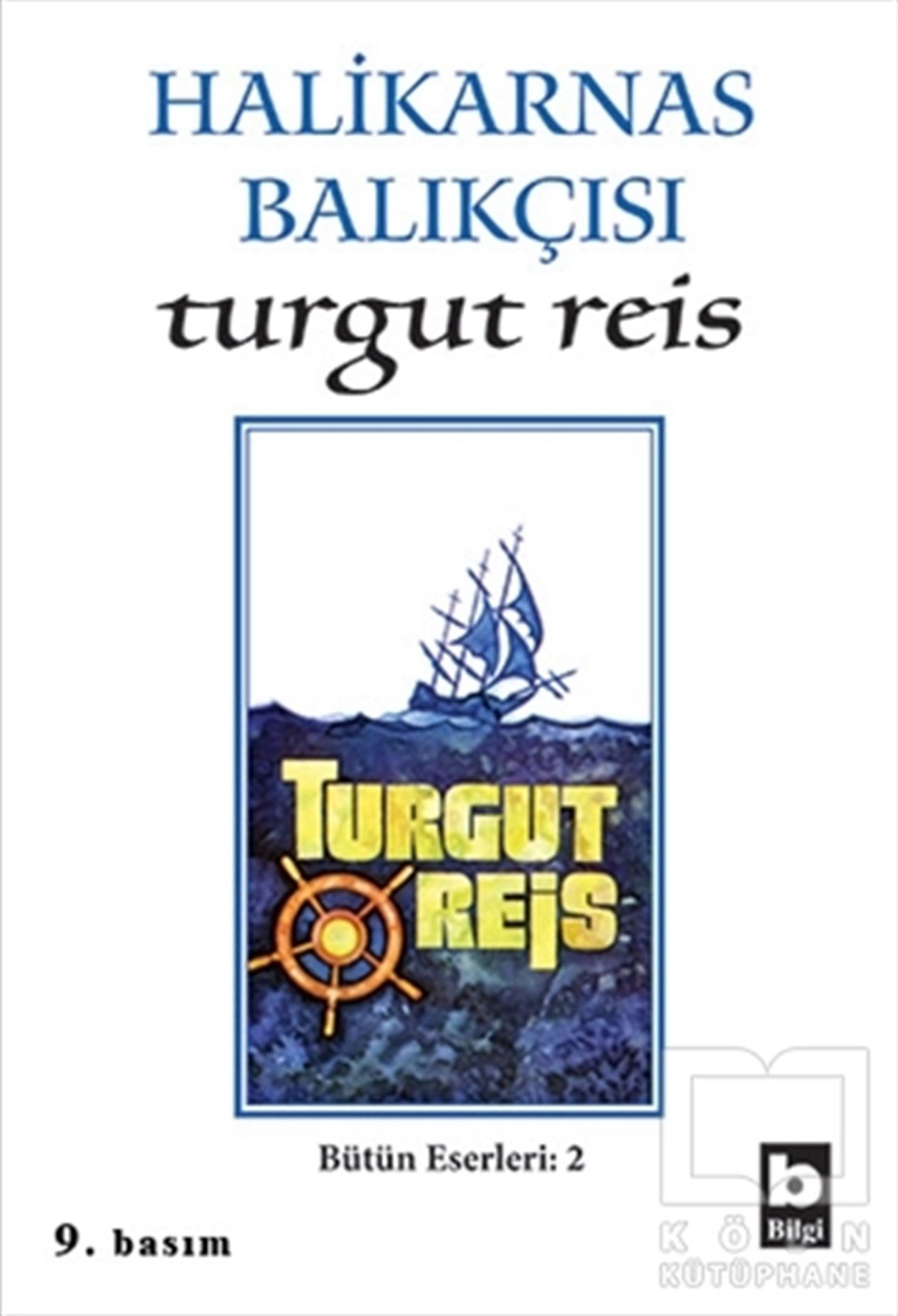Cevat Şakir Kabaağaçlı (Halikarnas Balıkçısı)DiğerHalikarnas Balıkçısı -Turgut Reis Bütün Eserleri 2