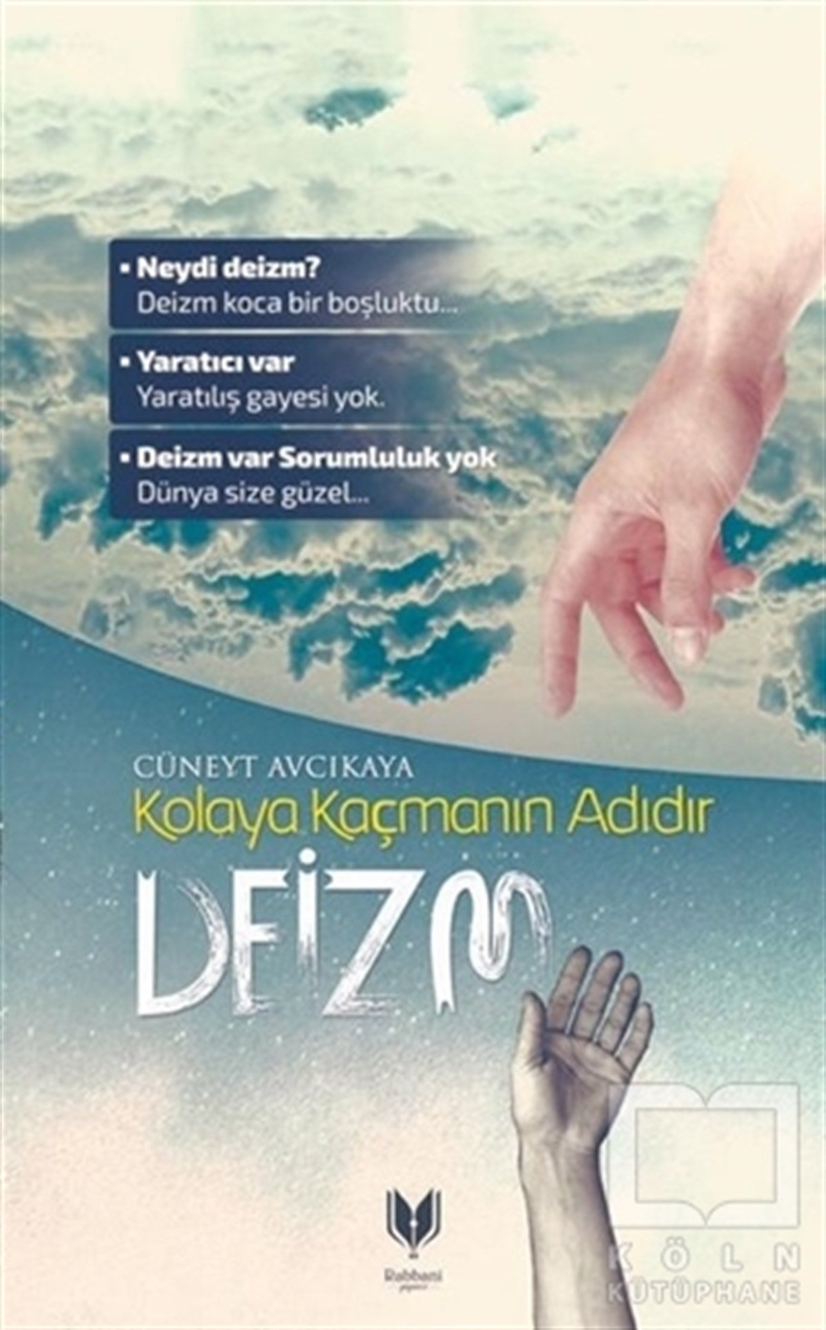 Cüneyt AvcıkayaYaratılışKolaya Kaçmanın Adıdır Deizm