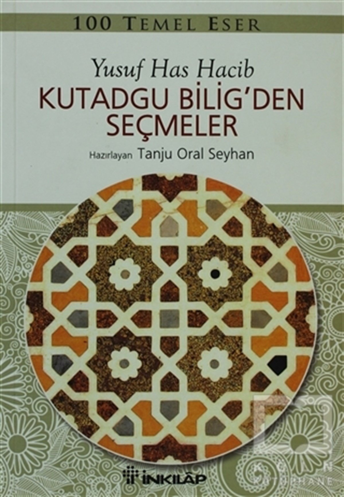 Yusuf Has HacibTasavvuf - Mezhepler - TarikatlarKutadgu Bilig’den Seçmeler