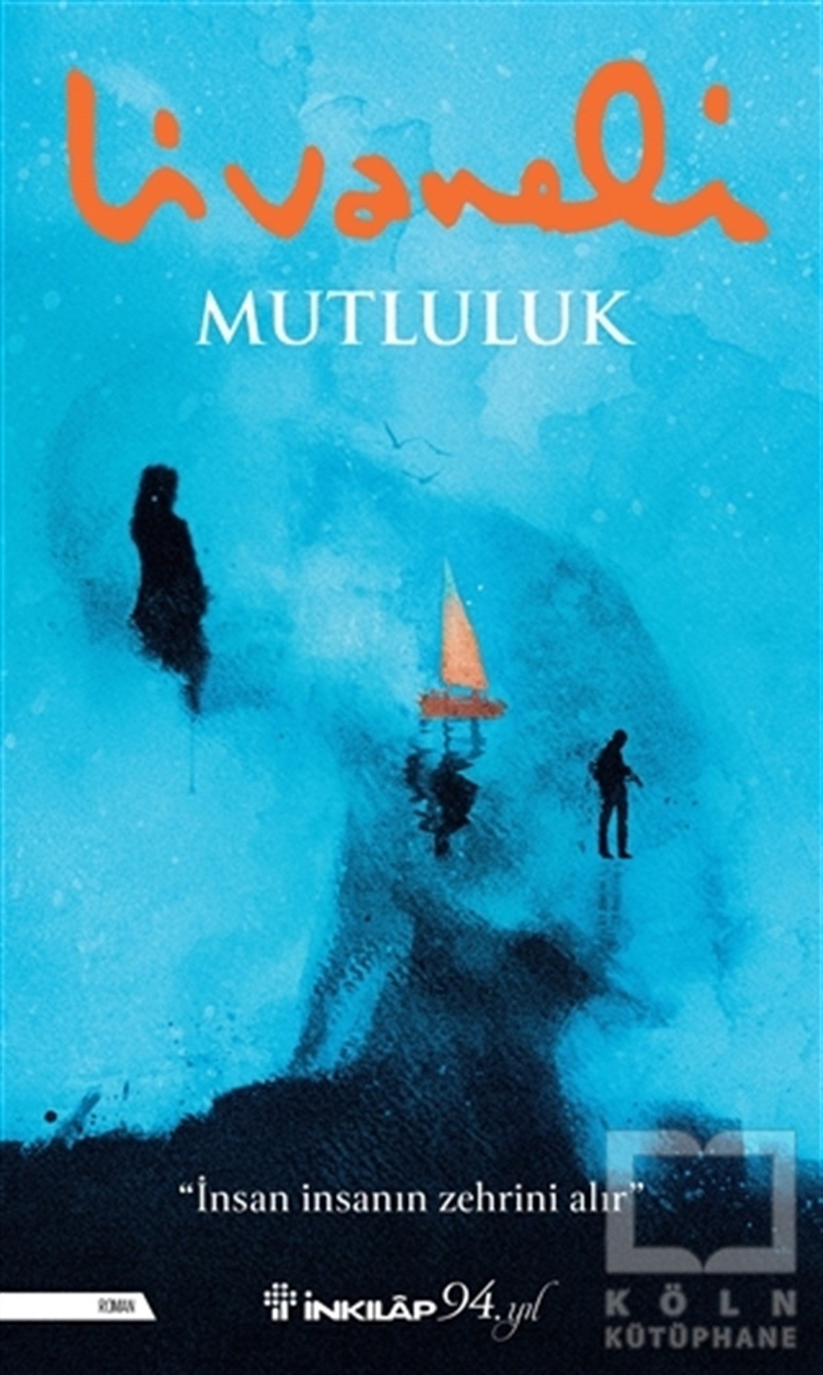 Zülfü LivaneliTürkçe RomanlarMutluluk