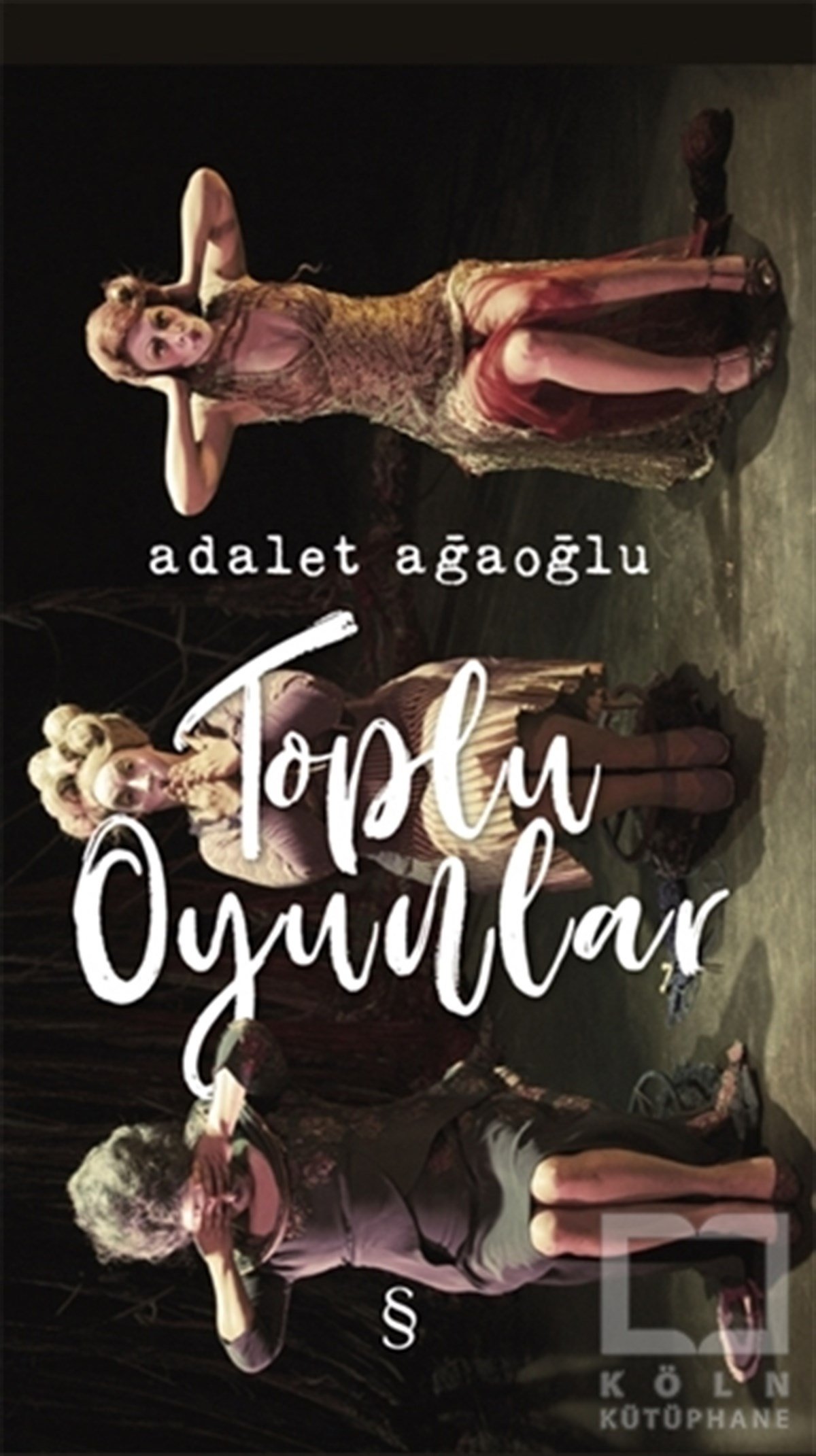 Adalet AğaoğluOyun Kitapları & Tiyatro Oyun KitaplarıToplu Oyunlar