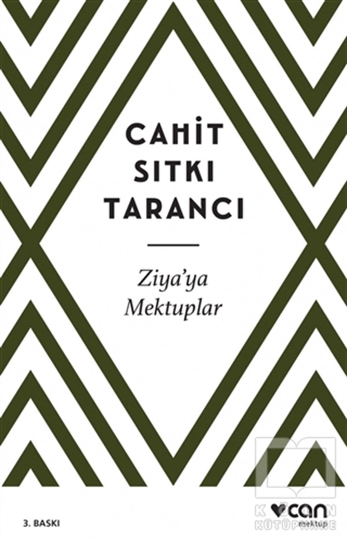 Cahit Sıtkı TarancıAnı - Mektup - GünlükZiya’ya Mektuplar
