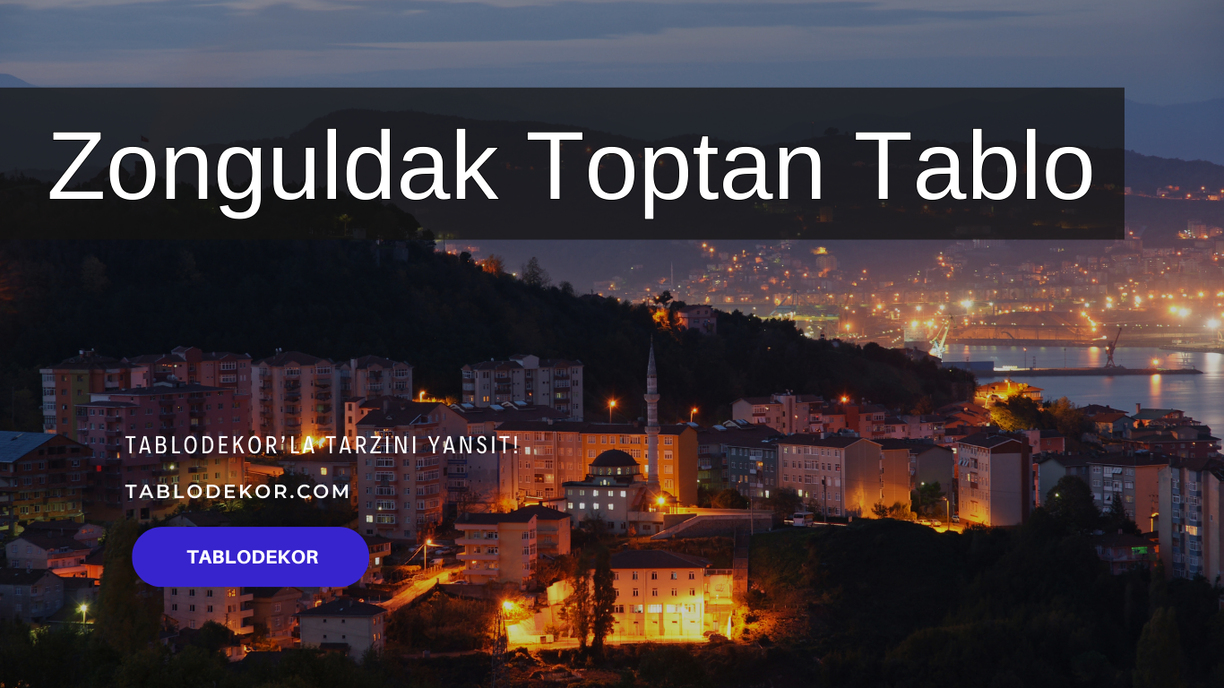 Zonguldak toptancılar, Zonguldak toptan ticaret, Zonguldak toptan tablo, Zonguldak kanvas tablo, toptan kanvas baskı, toptan kanvas tablo, yağlı boya tablo, tablodekor, tablodekor.com