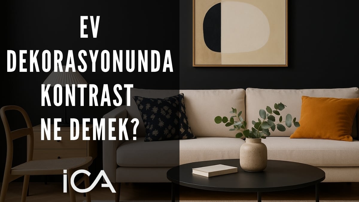 Ev Dekorasyonunda Kontrast Ne Demek?