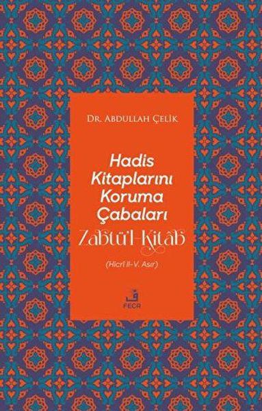 Hadis Kitaplarını Koruma Çabaları Zabtü’l-Kitab