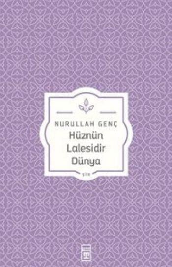 Hüznün Lalesidir Dünya