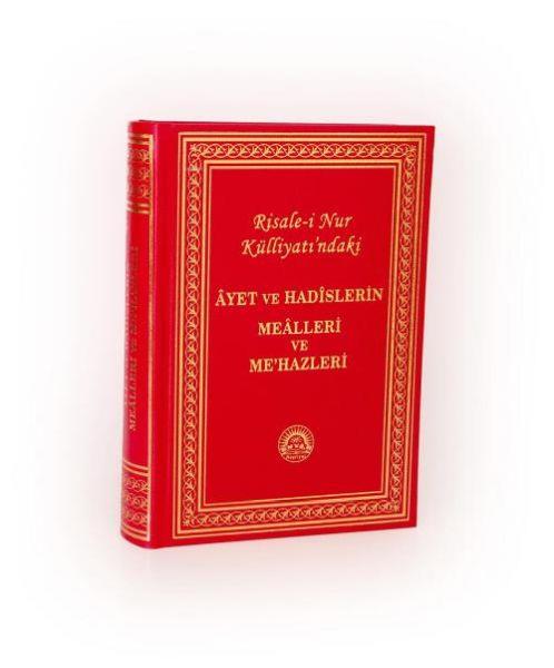 Âyet ve Hadîslerin Meâlleri ve Me'hazleri