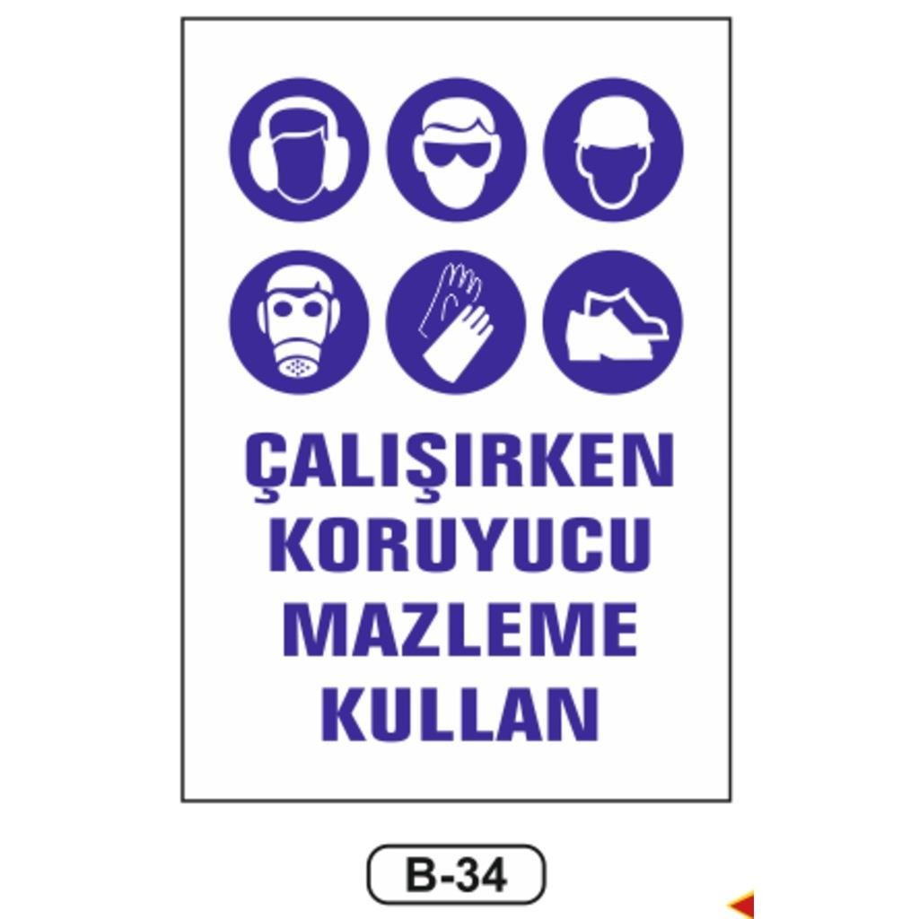 Çalışırken Koruyucu Malzeme Kullan Uyarı Levhası