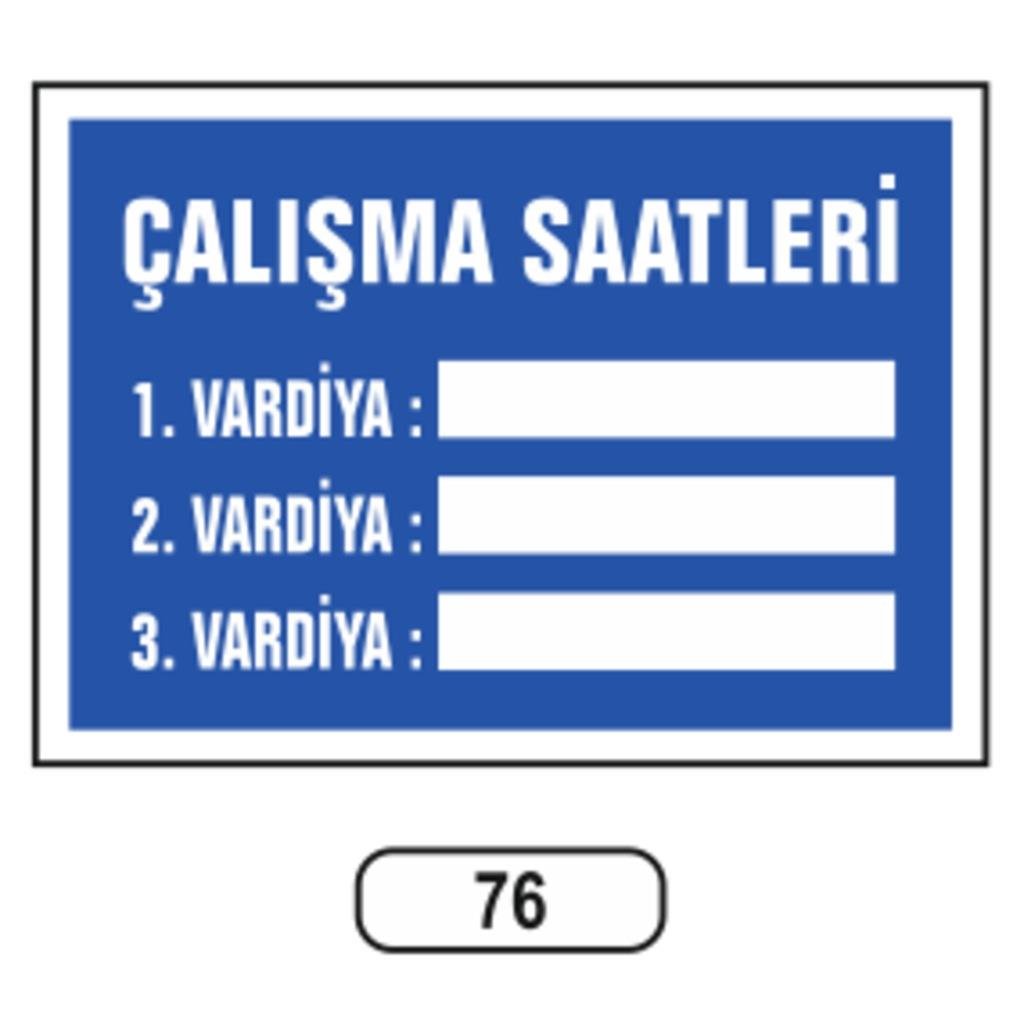 Çalışma Saatlerii Uyarı Ikaz Levhası