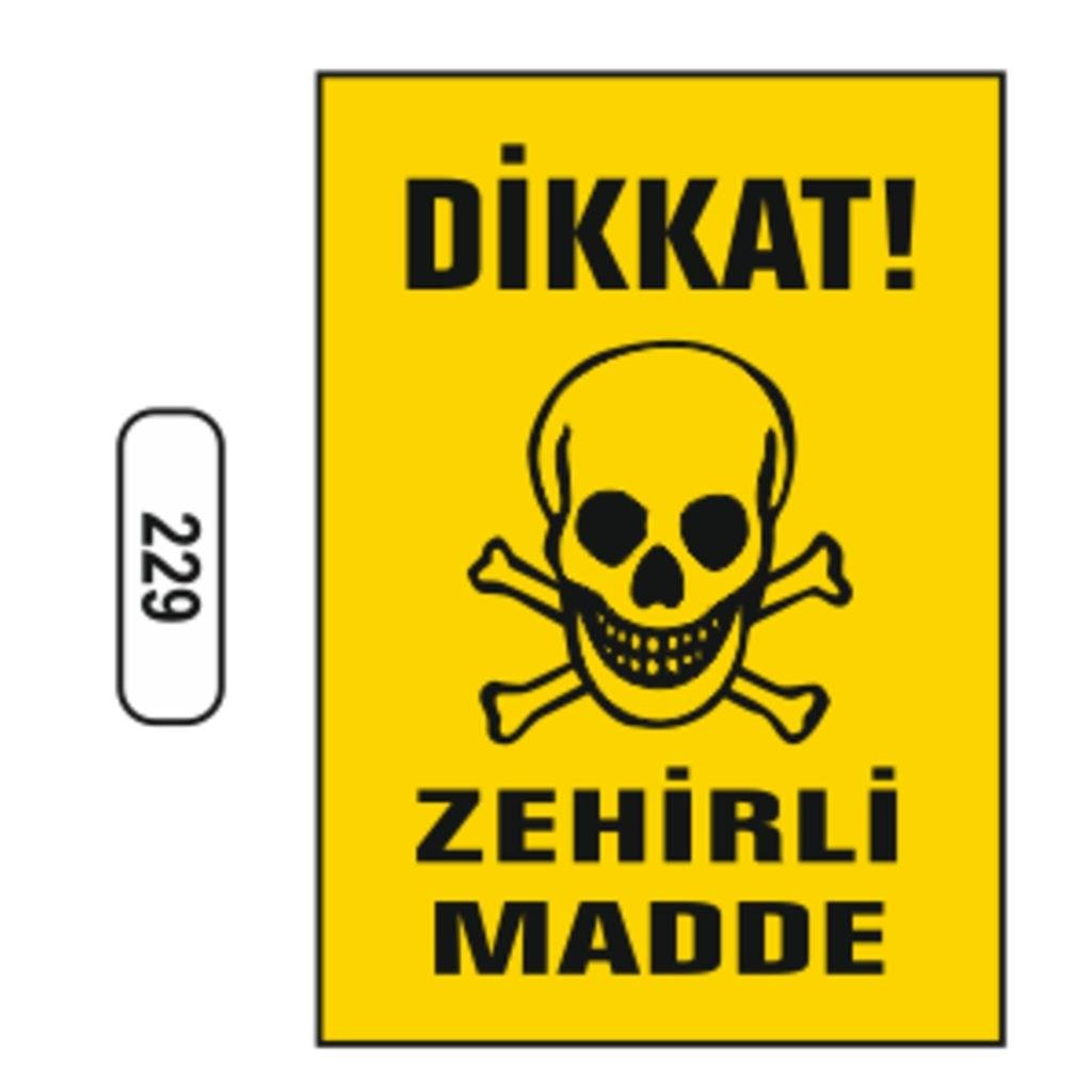Dikkat Zehirli Madde Uyarı İkaz Levhası