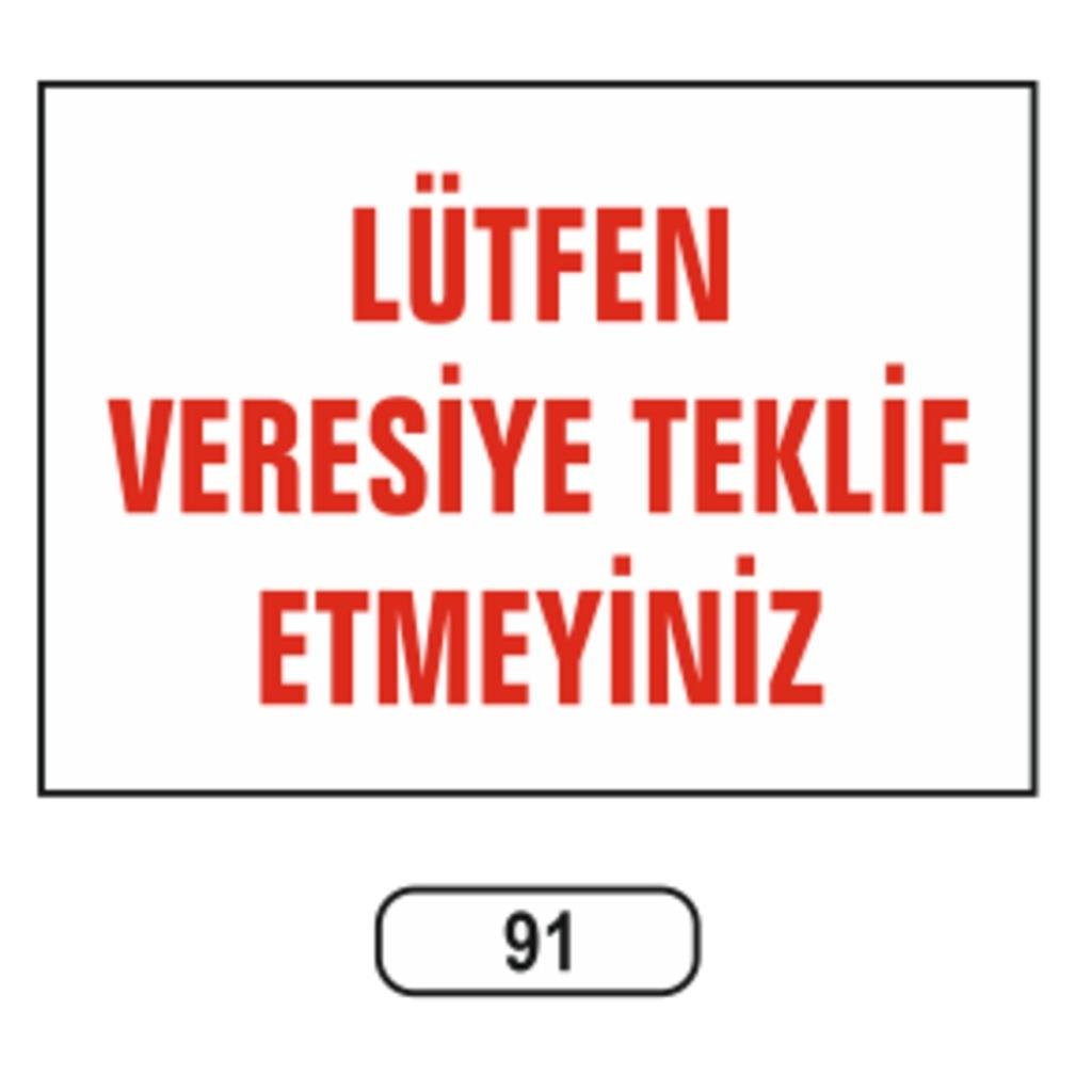 Lütfen Veresiye Teklif Etmeyiniz Uyarı Ikaz Levhası