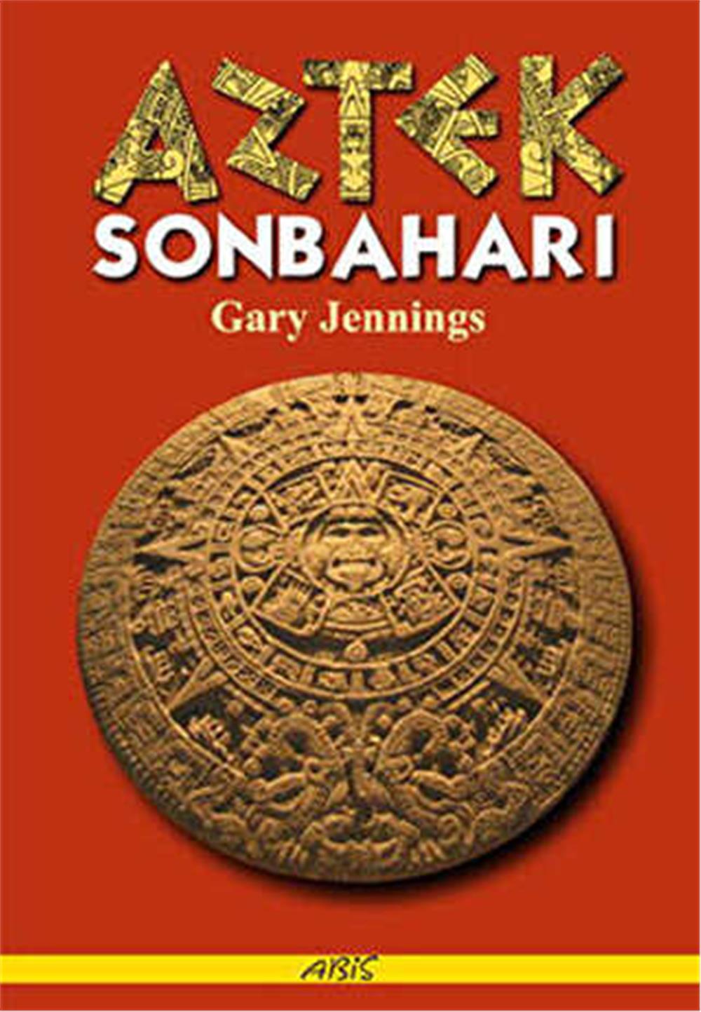 AZTEK SONBAHARI - GARY JENNİNGS