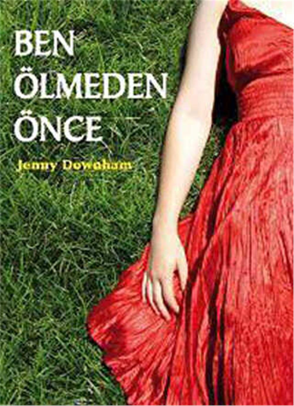 BEN ÖLMEDEN ÖNCE