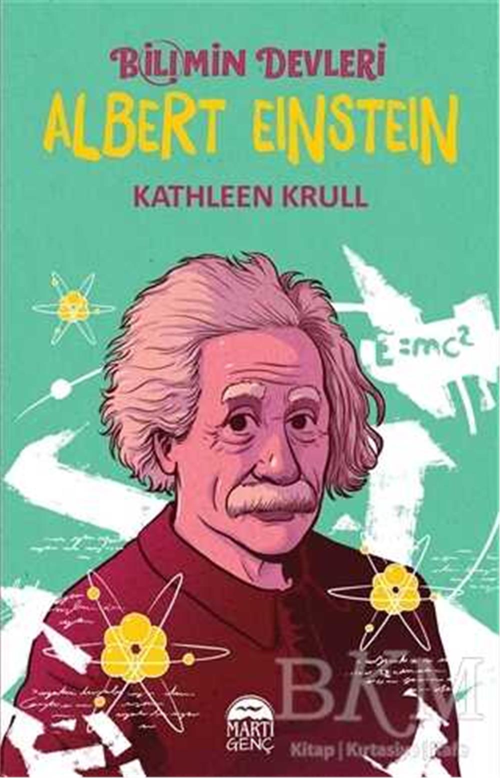 BİLİMİN DEVLERİ ALBERT EINSTEIN KATHLEEN KRULL