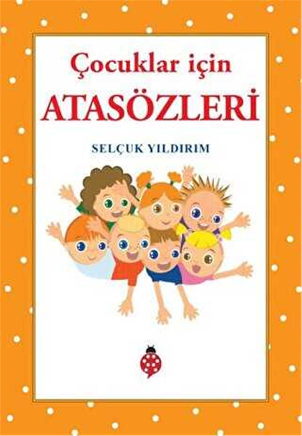 ÇOCUKLAR İÇİN ATASÖZLERİ