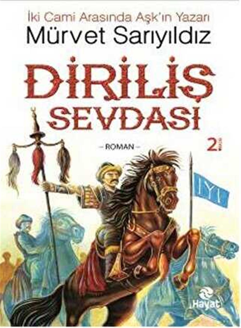 DİRİLİŞ SEVDASI - MÜRVET SARIYILDIZ