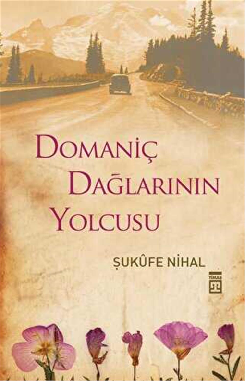 DOMANİÇ DAĞLARININ YOLCUSU