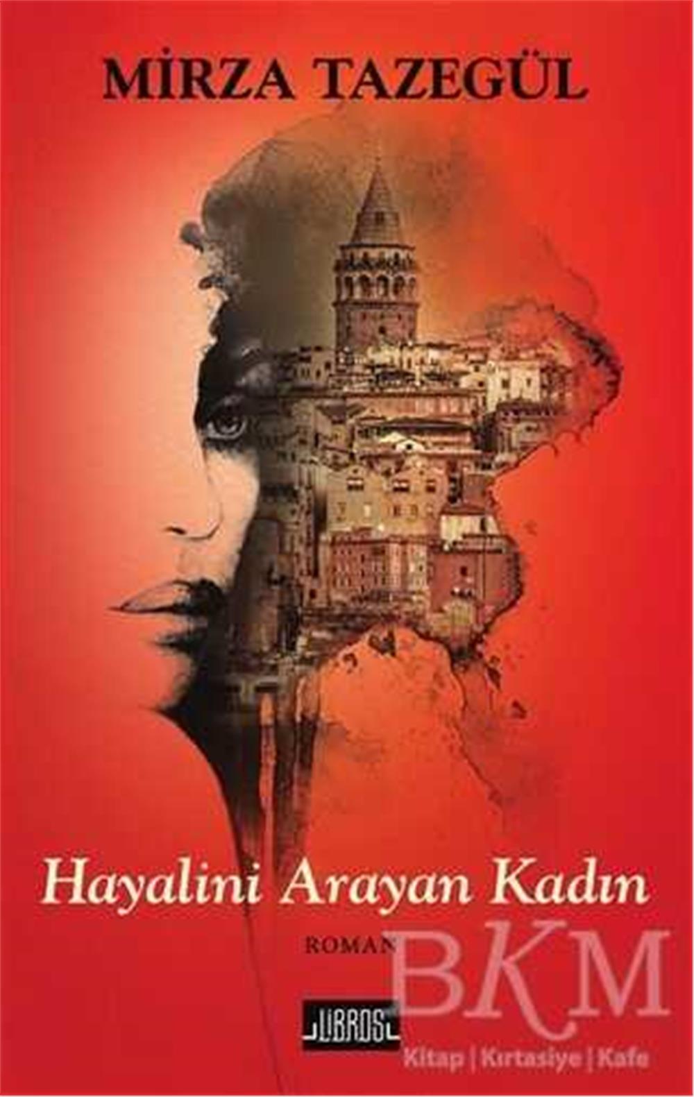 HAYALİNİ ARAYAN KADIN - MİRZA TAZEGÜL