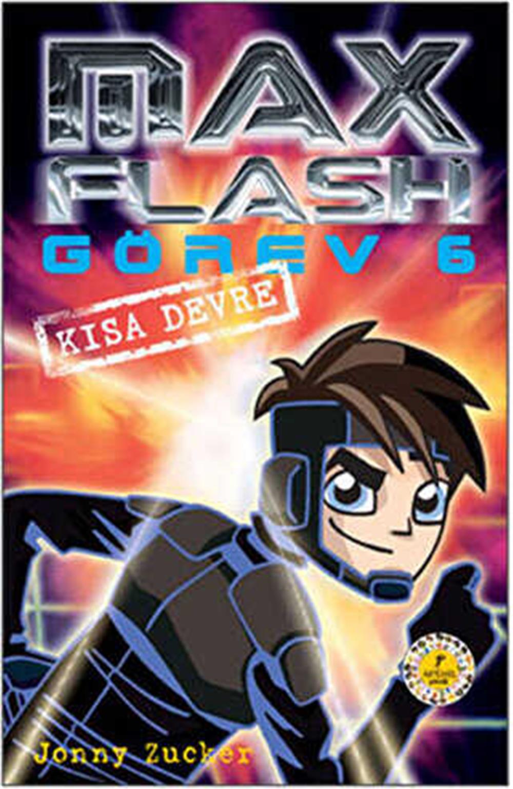 MAX FLASH GÖREV KISA DEVRE 6 - JONNY ZUCKER
