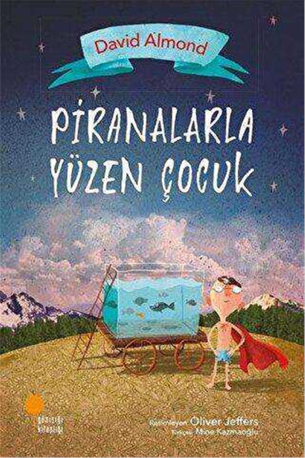 PİRANALARLA YÜZEN ÇOCUK - DAVİD ALMOND