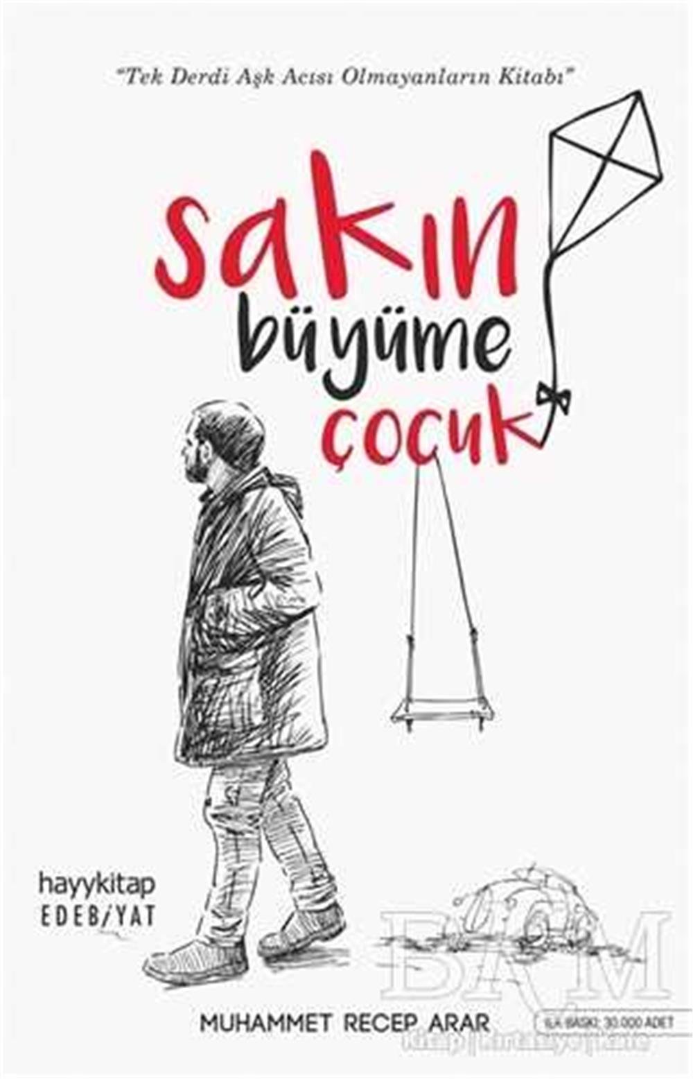 SAKIN BÜYÜME ÇOCUK - MUHAMMET RECEP ARAR