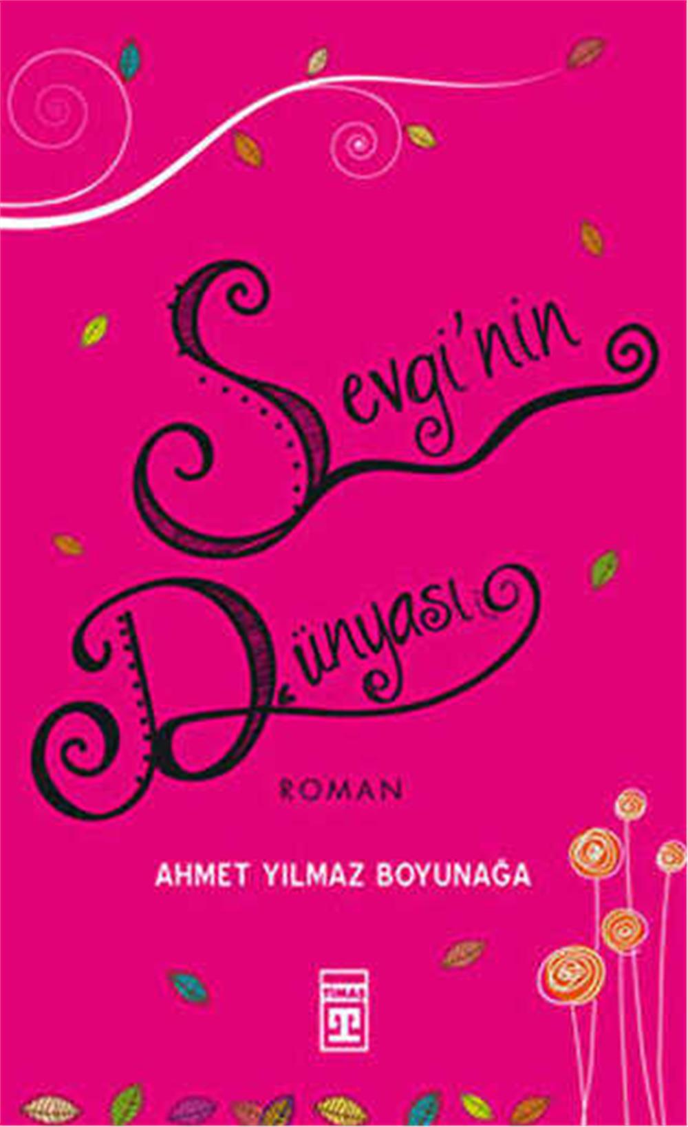 SEVGİNİN DÜNYASI AHMET YILMAZ BOYUNAĞA