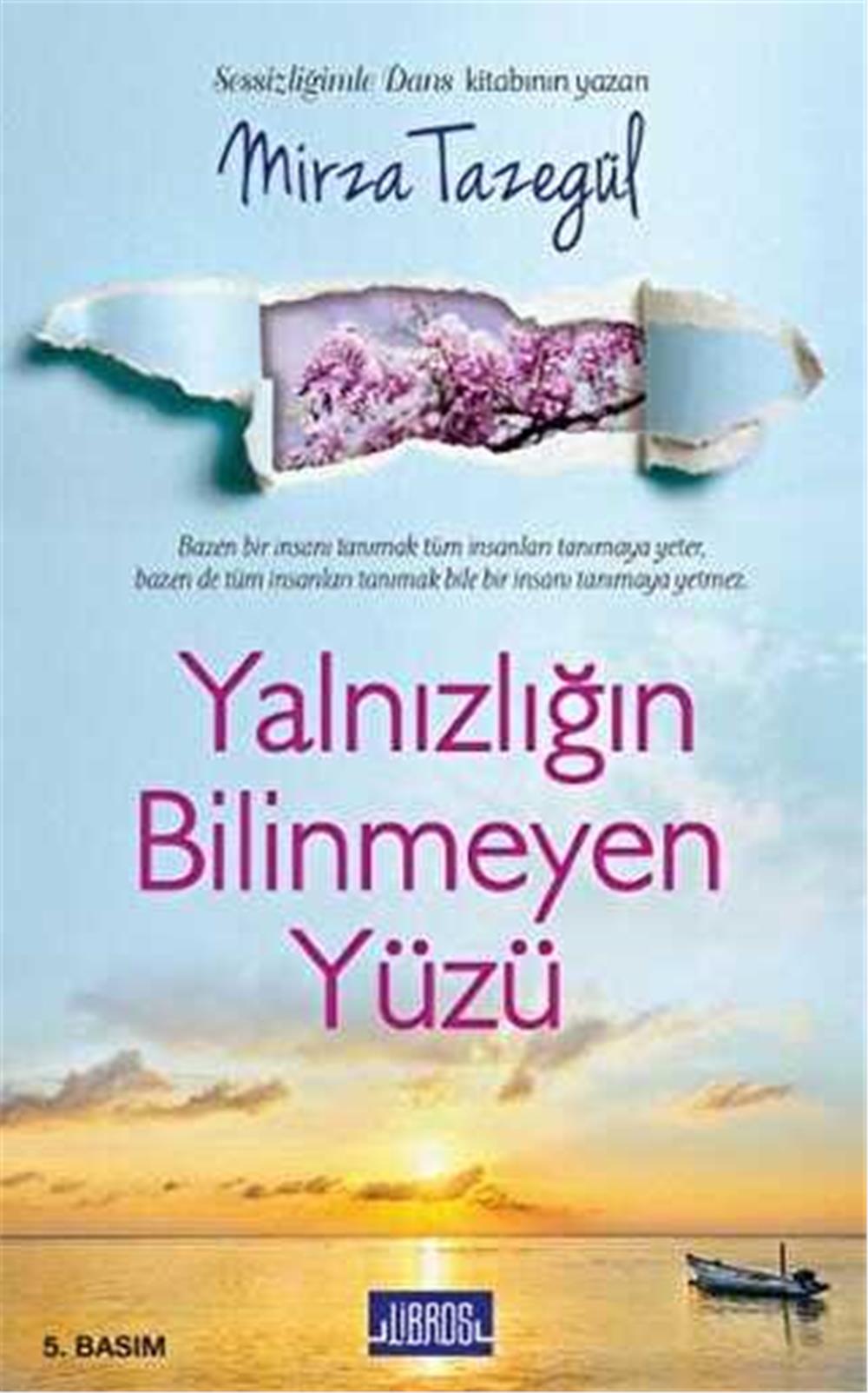 YALNIZLIĞIN BİLİNMEYEN YÜZÜ - MİRZA TAZEGÜL