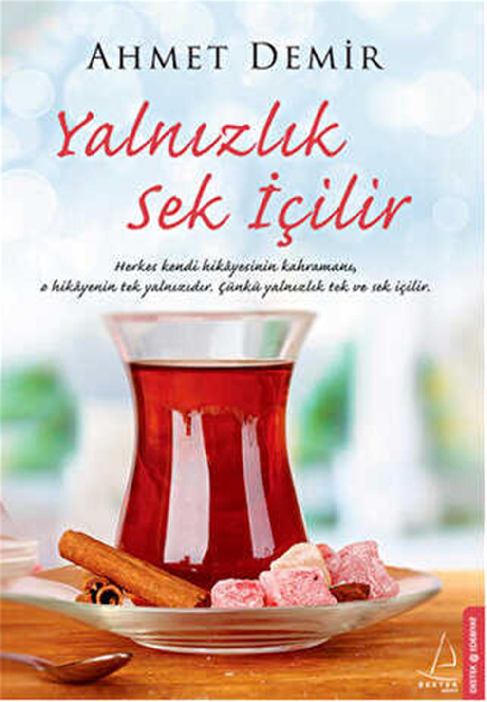 YALNIZLIK SEK İÇİLİR - AHMET DEMİR